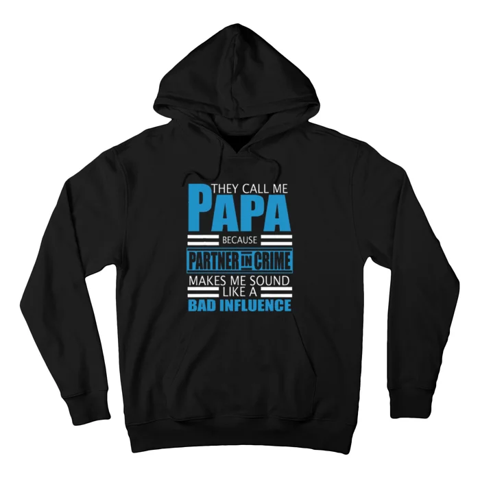 They Call Me Papa Because Partner In Crime Fathers Day Gift Hoodie