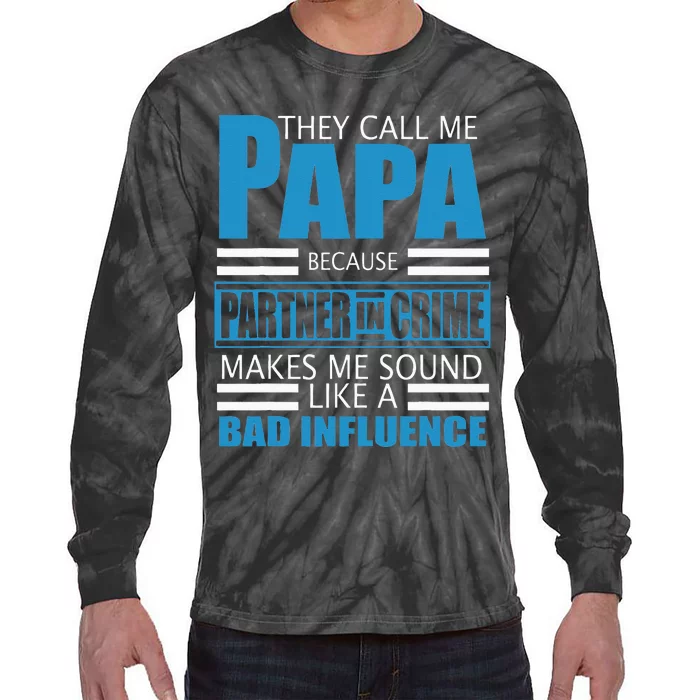 They Call Me Papa Because Partner In Crime Fathers Day Gift Tie-Dye Long Sleeve Shirt