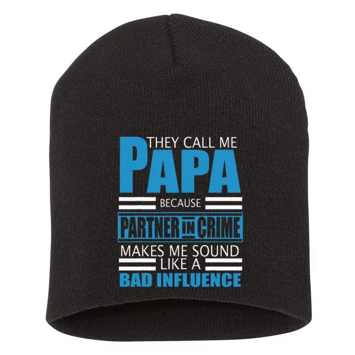 They Call Me Papa Because Partner In Crime Fathers Day Gift Short Acrylic Beanie