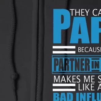 They Call Me Papa Because Partner In Crime Fathers Day Gift Full Zip Hoodie