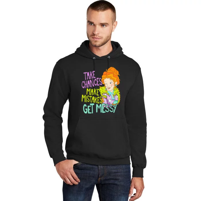 Take Chances Make Mistakes Get Messy Tall Hoodie