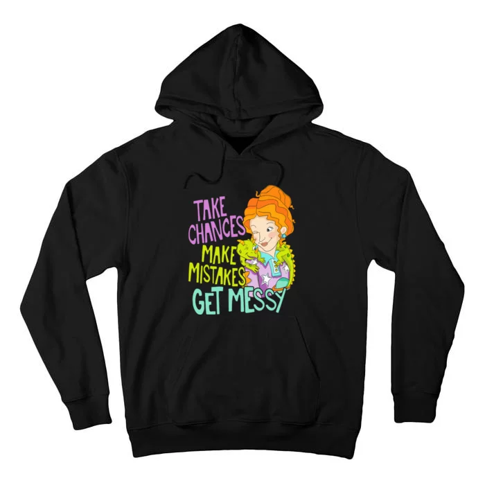 Take Chances Make Mistakes Get Messy Tall Hoodie