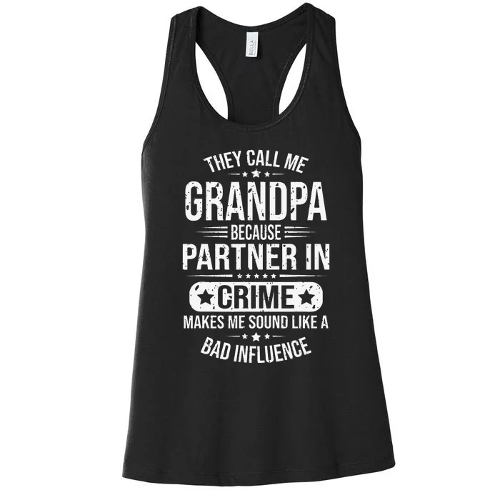 They Call Me Grandpa Because Partner In Crime Father's Day Women's Racerback Tank