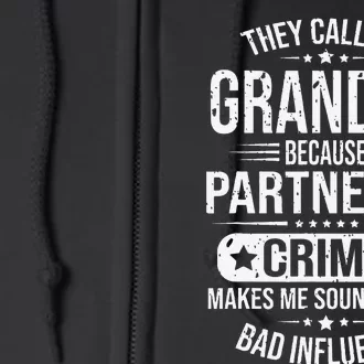 They Call Me Grandpa Because Partner In Crime Father's Day Full Zip Hoodie