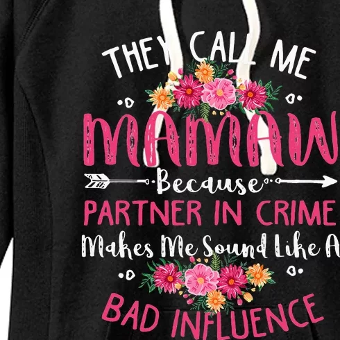 They Call Me Mamaw Because Partner In Crime florals Women's Fleece Hoodie