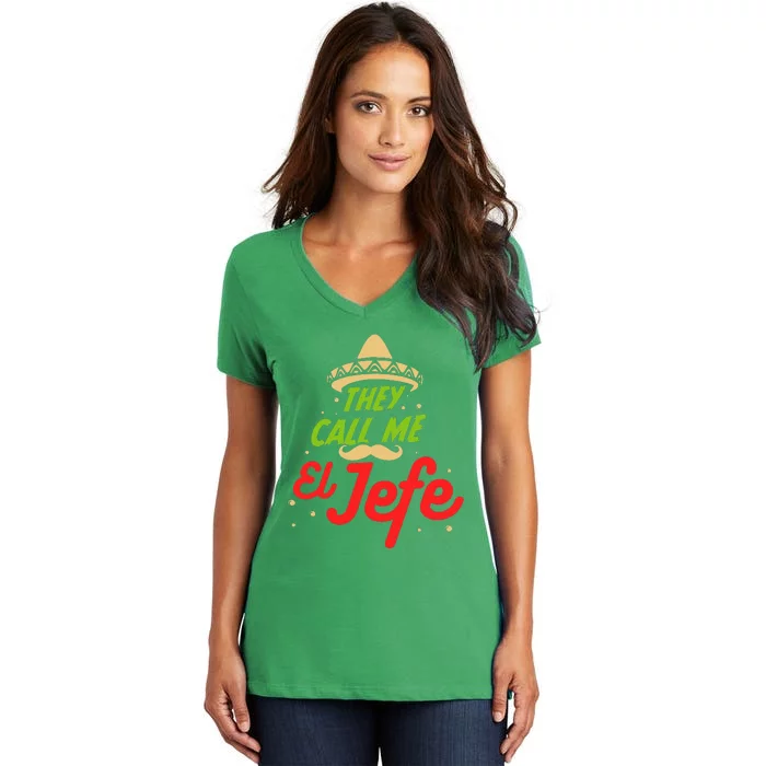 They Call me El Jefe - Employer Cinco de Mayo Gift Women's V-Neck T-Shirt