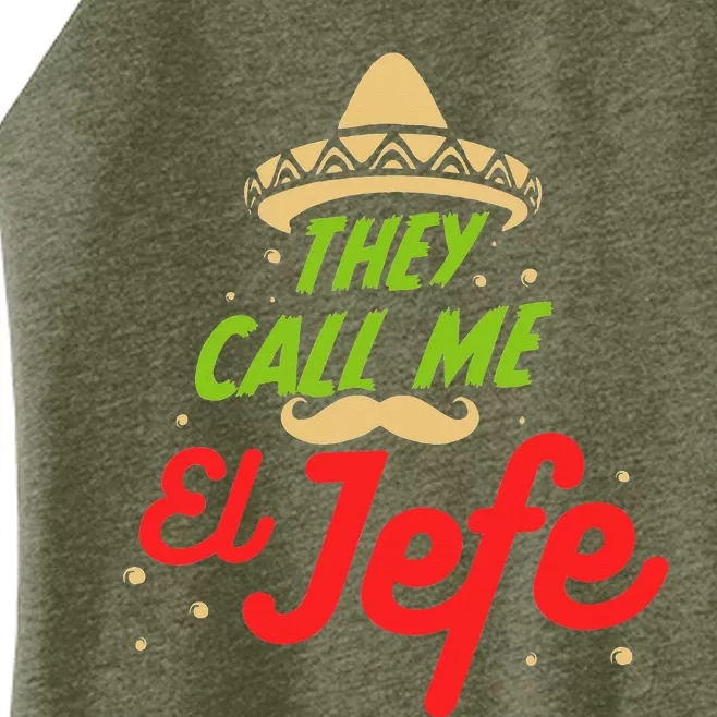 They Call me El Jefe - Employer Cinco de Mayo Gift Women’s Perfect Tri Rocker Tank