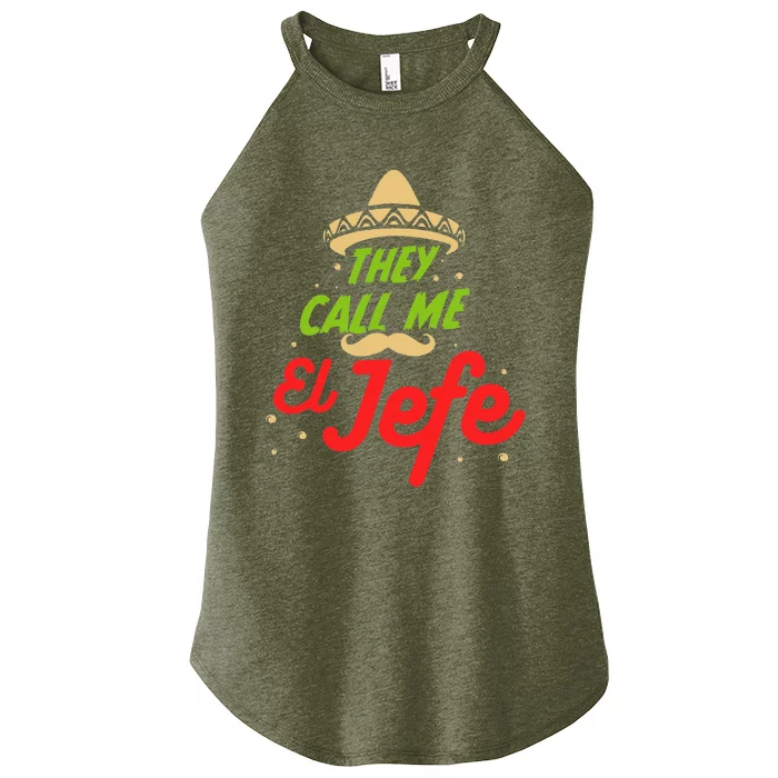 They Call me El Jefe - Employer Cinco de Mayo Gift Women’s Perfect Tri Rocker Tank