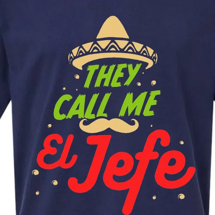 They Call me El Jefe - Employer Cinco de Mayo Gift Sueded Cloud Jersey T-Shirt