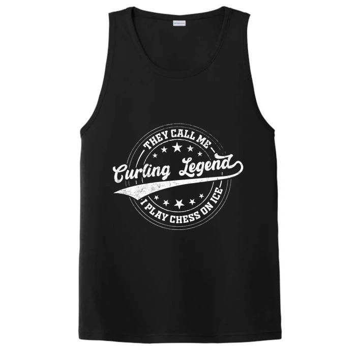 They Call Me Curling Legend I Play Chess On Ice Curling Gift Performance Tank