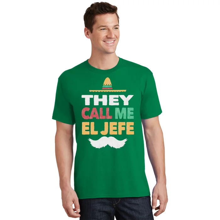 They Call Me El Jefe Fiesta Mexican Party Hat Gift Tee T-Shirt