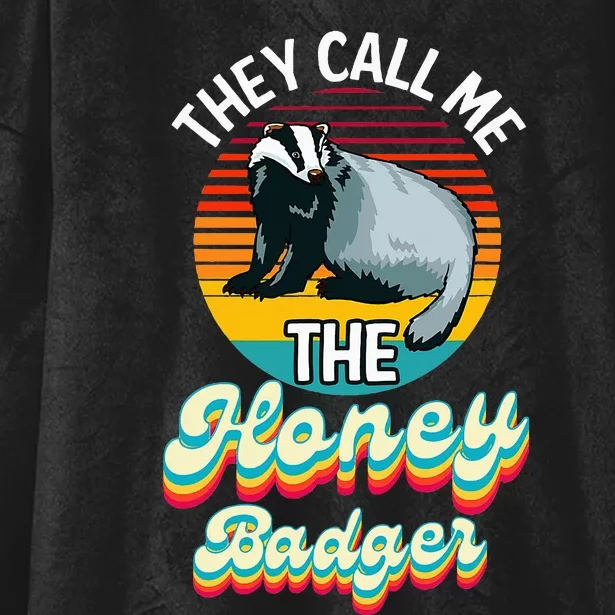 They Call Me The Honey Badger Hooded Wearable Blanket