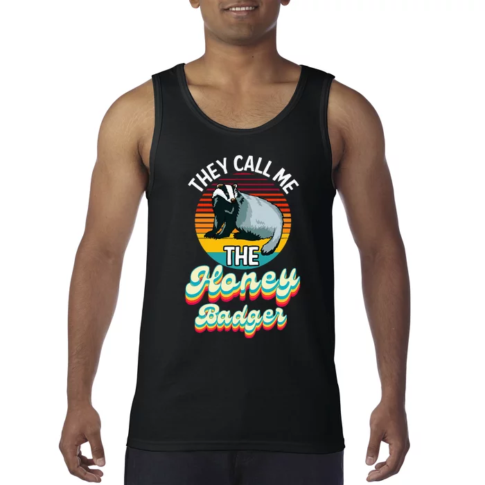 They Call Me The Honey Badger Tank Top