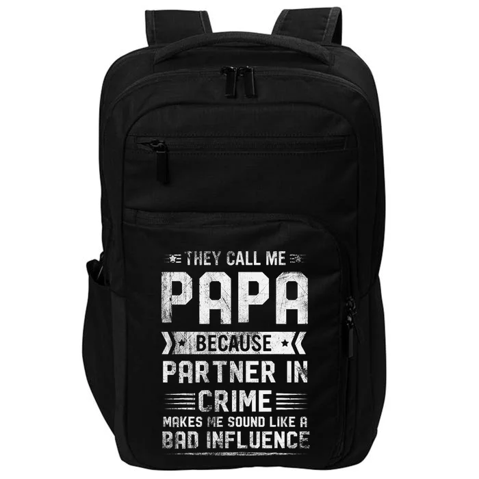 They Call Me Papa Because Partner In Crime Fathers Day Impact Tech Backpack