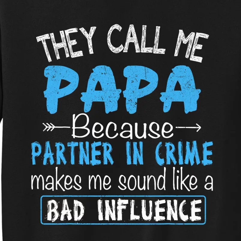 They Call Me Papa Partner In Crime Dad Fathers Day Family Sweatshirt