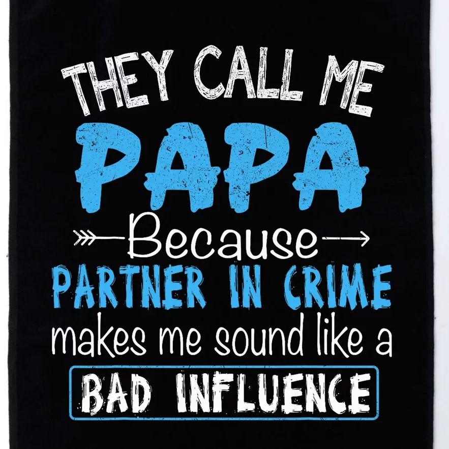 They Call Me Papa Partner In Crime Dad Fathers Day Family Platinum Collection Golf Towel