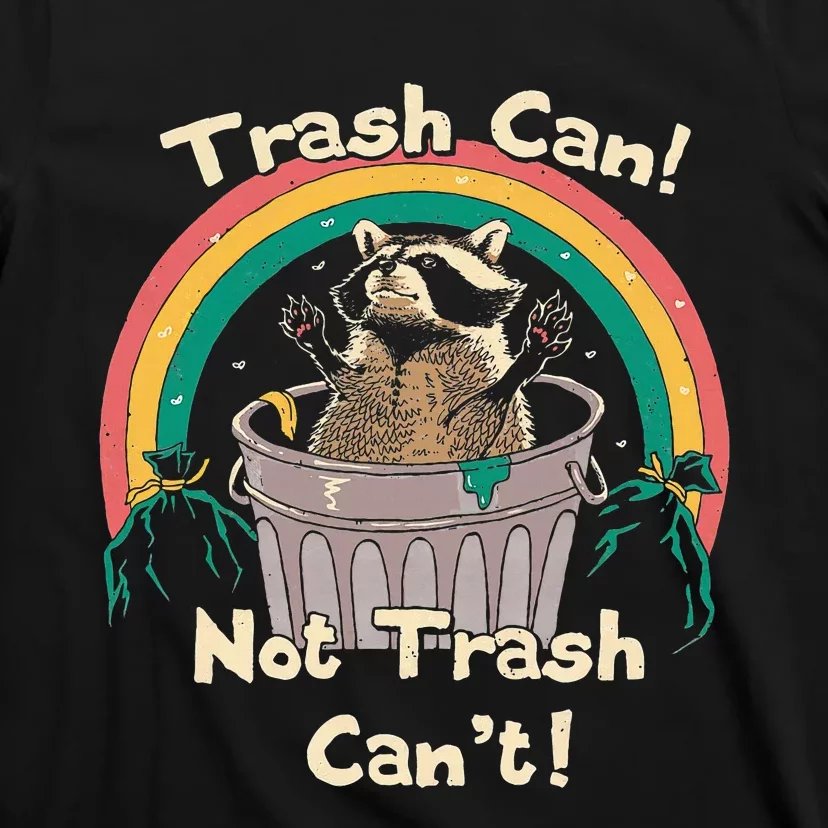 Trash Can Not Talker Can’T T-Shirt