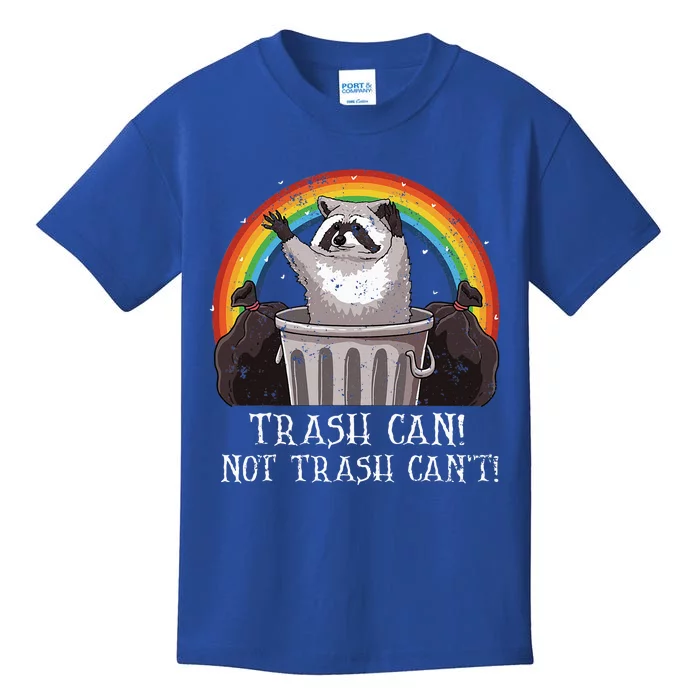 Trash Can Not Trash CanT Funny Raccoon Trash Panda Kids T-Shirt