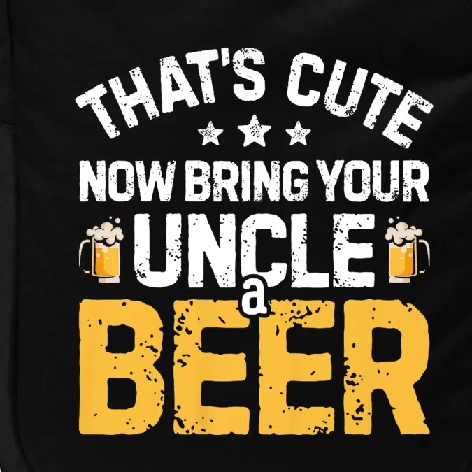 ThatS Cute Now Bring Your Uncle A Beer Drinking Impact Tech Backpack