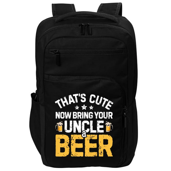 ThatS Cute Now Bring Your Uncle A Beer Drinking Impact Tech Backpack