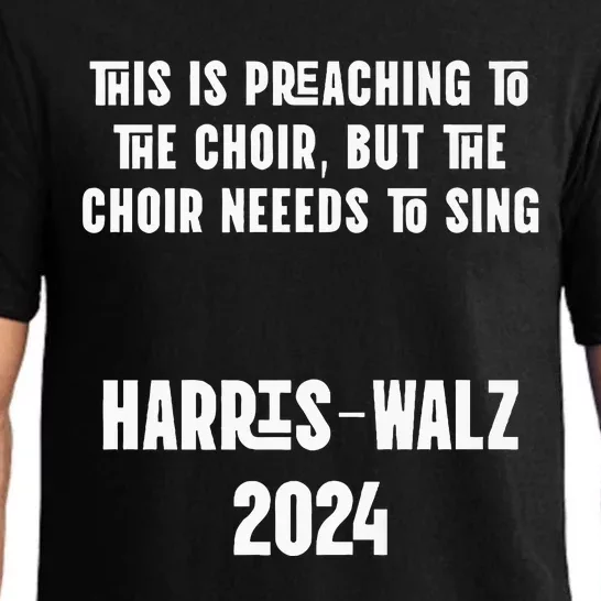 The Choir Needs To Sing Harris Walz Election 2024 Pajama Set