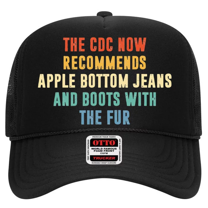 The CDC Now Recommends Apple Bottom Jeans And Boots High Crown Mesh Trucker Hat