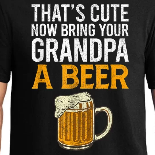 Thats Cute Now Bring Your Grandpa A Beer Tee Fathers Day Pajama Set