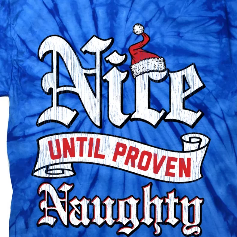 Trendy Christmas Nice Until Proven Naughty Gift Tie-Dye T-Shirt