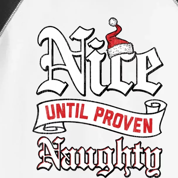 Trendy Christmas Nice Until Proven Naughty Gift Toddler Fine Jersey T-Shirt