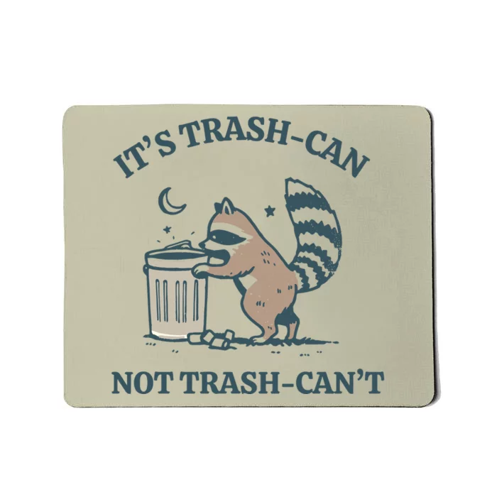 Trash Can Not Trash Cant Panda Mousepad