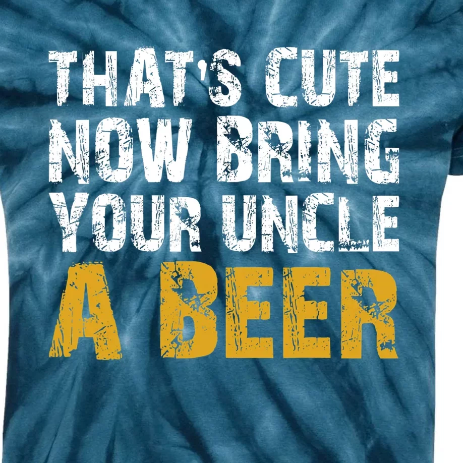 That's Cute Now Bring Your Uncle A Beer Shirt Father's Day Kids Tie-Dye T-Shirt