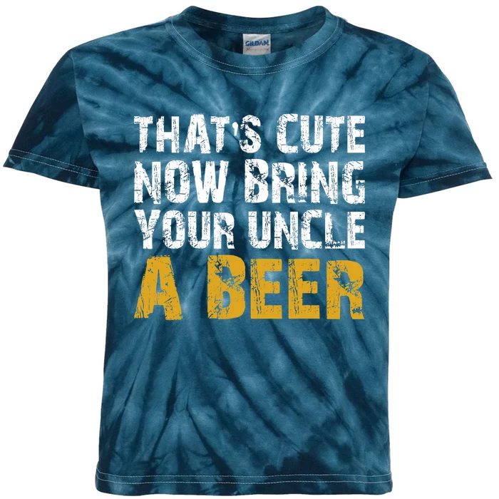 That's Cute Now Bring Your Uncle A Beer Shirt Father's Day Kids Tie-Dye T-Shirt