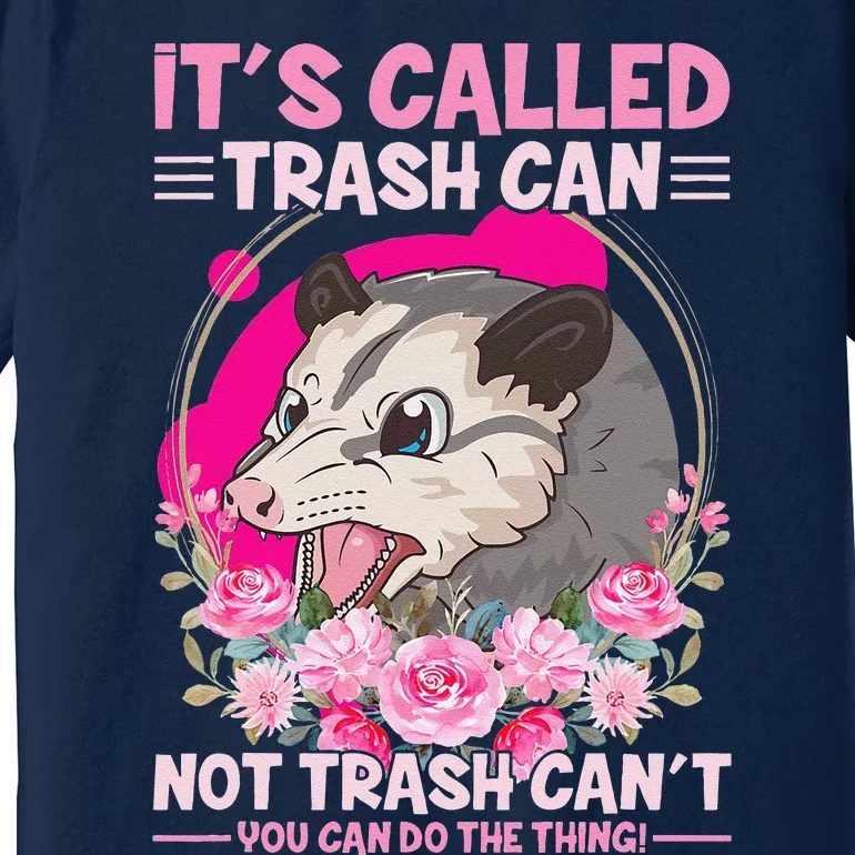 Trash Can Not Trash Can´t Funny Opossum Premium T-Shirt