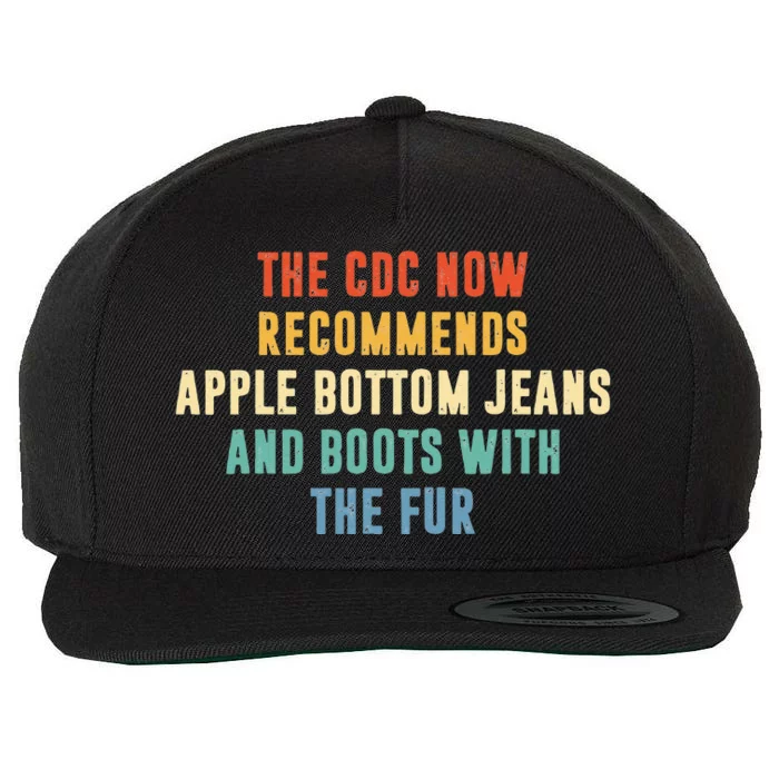 The CDC Now Recommends Apple Bottom Jeans And Boots Wool Snapback Cap