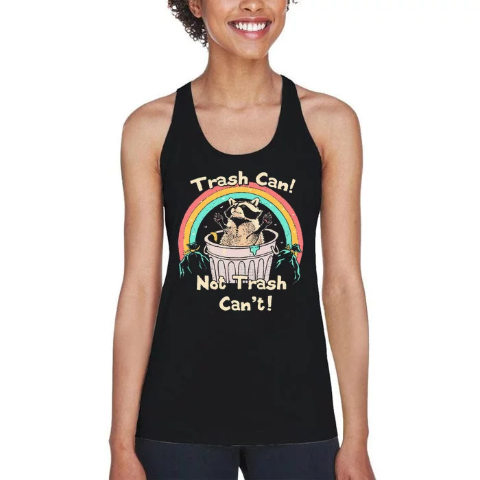 Trash Can Not Trash CanT Funny Raccoon Women's Racerback Tank