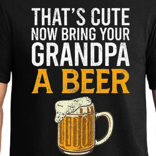 Thats Cute Now Bring Your Grandpa A Beer Tee Fathers Day Pajama Set