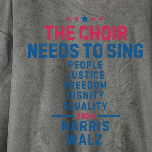 The Choir Needs To Sing Harris Walz Hooded Wearable Blanket