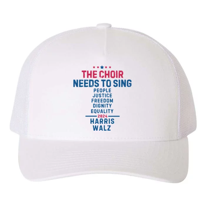 The Choir Needs To Sing Harris Walz Yupoong Adult 5-Panel Trucker Hat