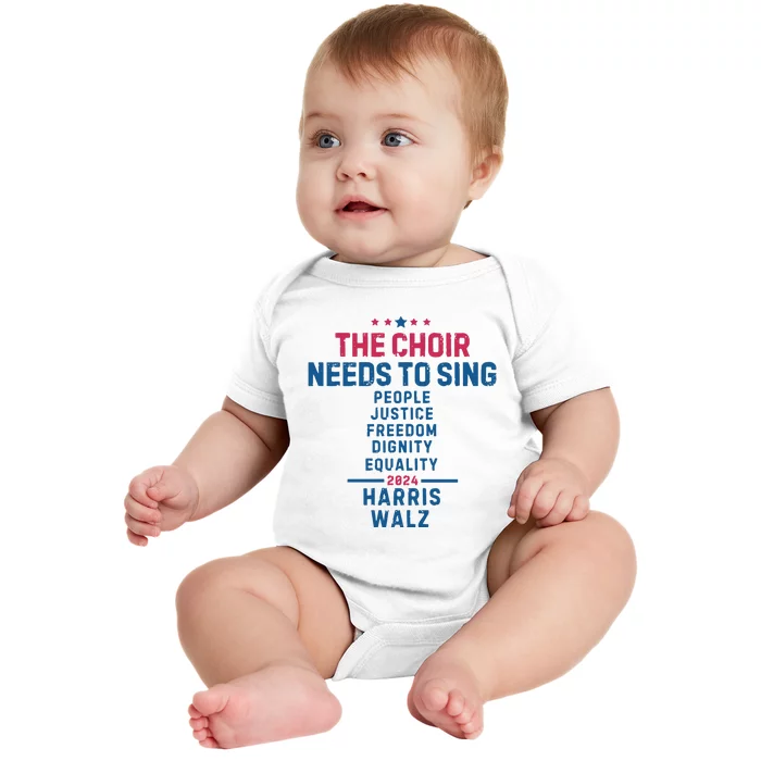 The Choir Needs To Sing Harris Walz Baby Bodysuit