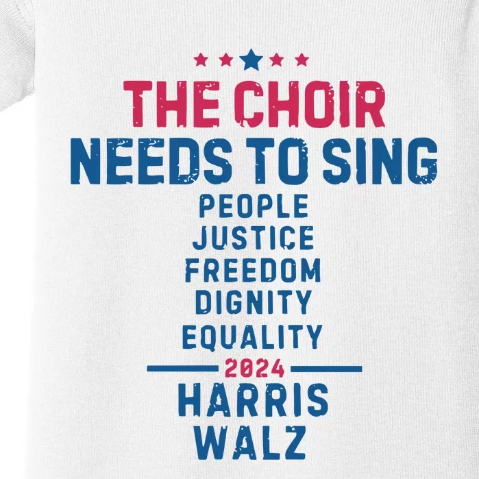 The Choir Needs To Sing Harris Walz Baby Bodysuit