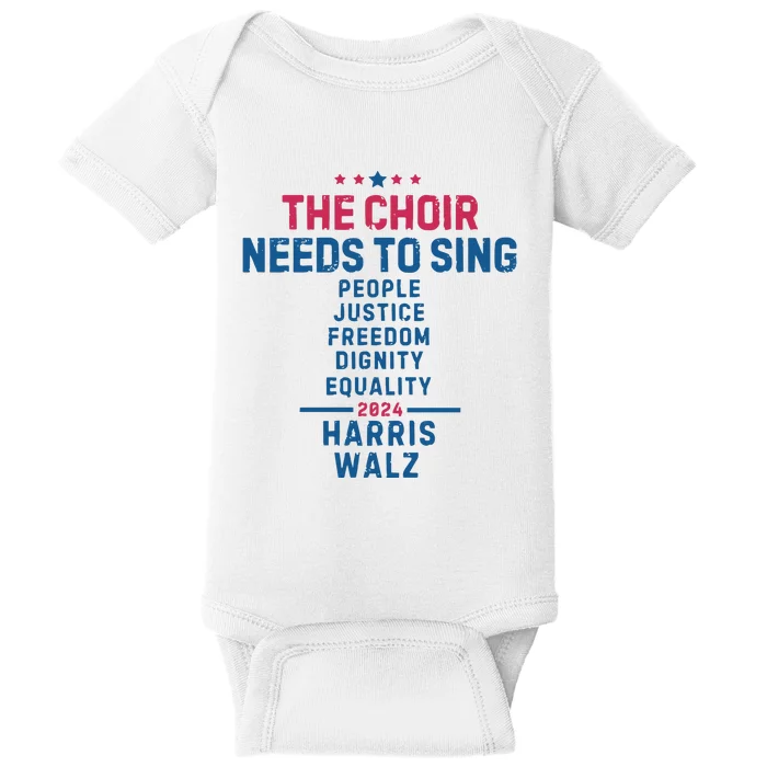 The Choir Needs To Sing Harris Walz Baby Bodysuit