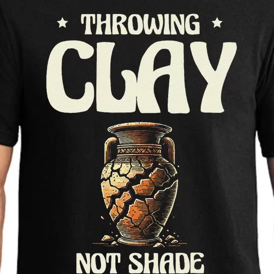 Throwing Clay Not Shade Ceramics Potter Kiln Pot Pottery Pajama Set