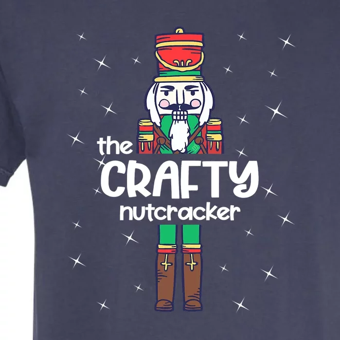 The Crafty Nutcracker Group Matching Family Christmas Funny Garment-Dyed Heavyweight T-Shirt