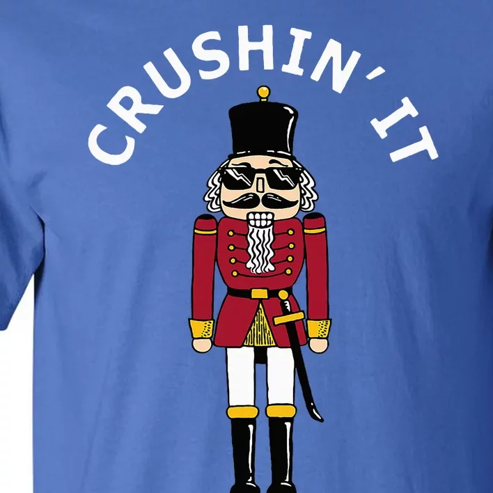 Trendy Christmas Nutcracker Crushin It Tall T-Shirt