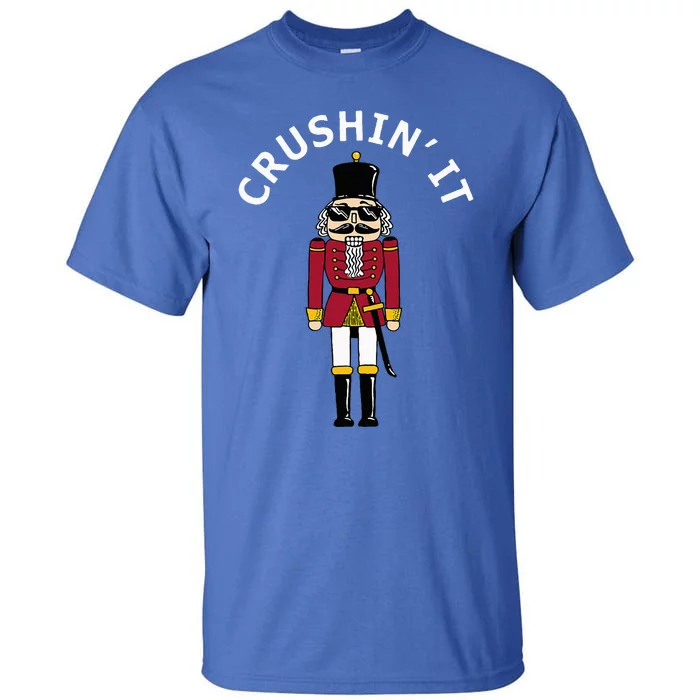 Trendy Christmas Nutcracker Crushin It Tall T-Shirt