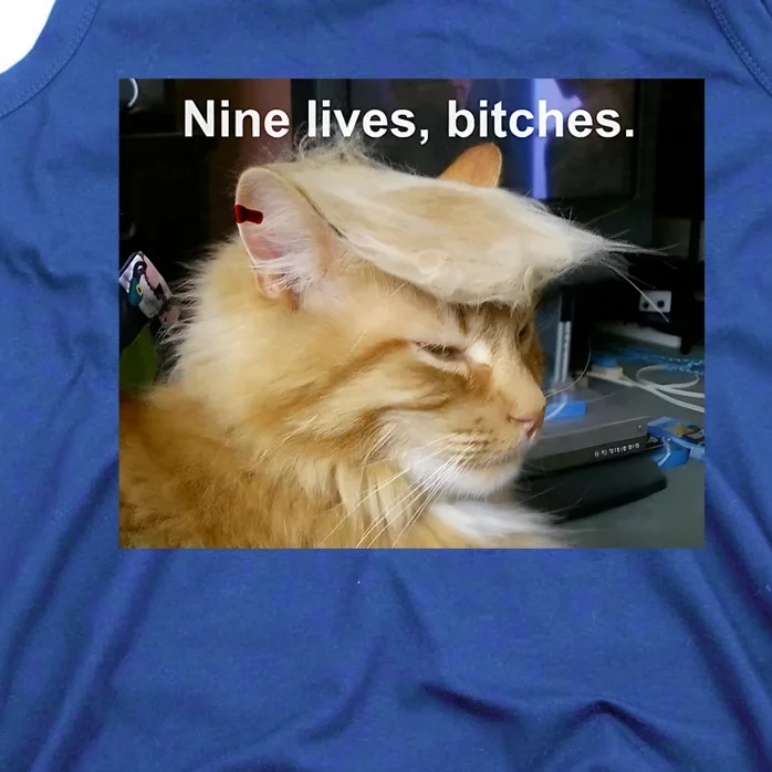 Trump Cat Nine Lives Bitches Tank Top