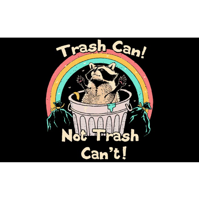 Trash Can Not Trash CanT Funny Raccoon Bumper Sticker