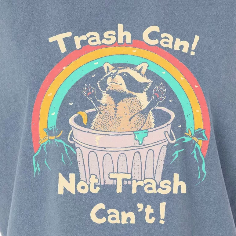 Trash Can Not Trash CanT Funny Raccoon Garment-Dyed Women's Muscle Tee