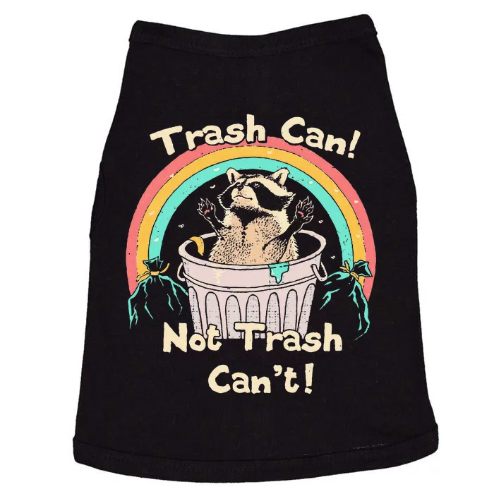 Trash Can Not Trash CanT Funny Raccoon Doggie Tank