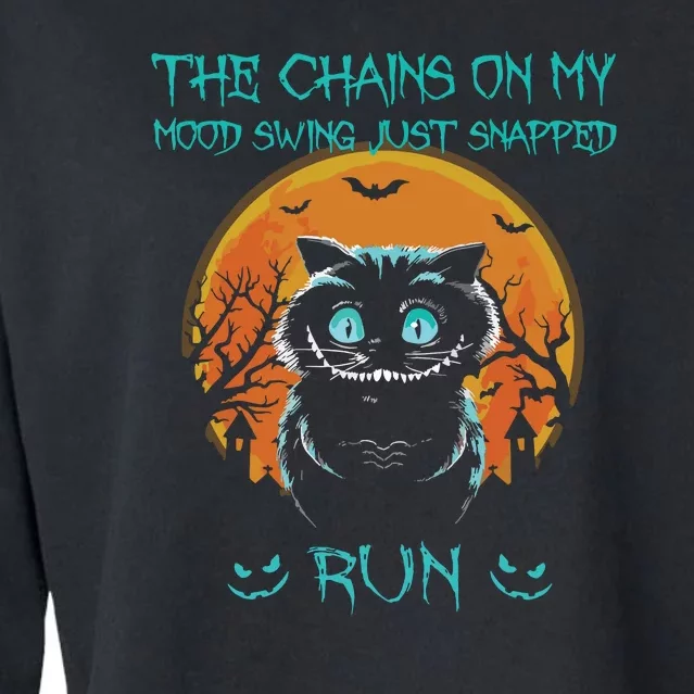 The Chains On My Mood Swing Just Snapped Run Halloween Cat Cropped Pullover Crew